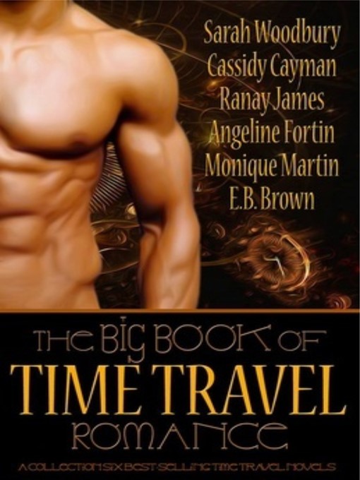 Title details for The Big Book of Time Travel Romance by E.B. Brown - Available